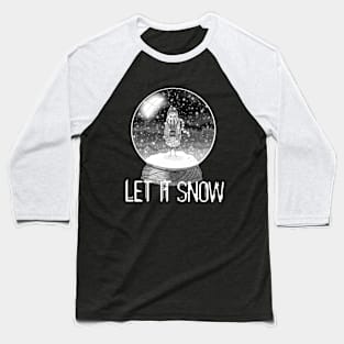 Let It Snow Baseball T-Shirt